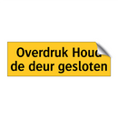 Overdruk Houd de deur gesloten