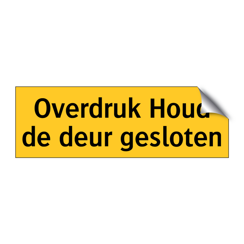Overdruk Houd de deur gesloten