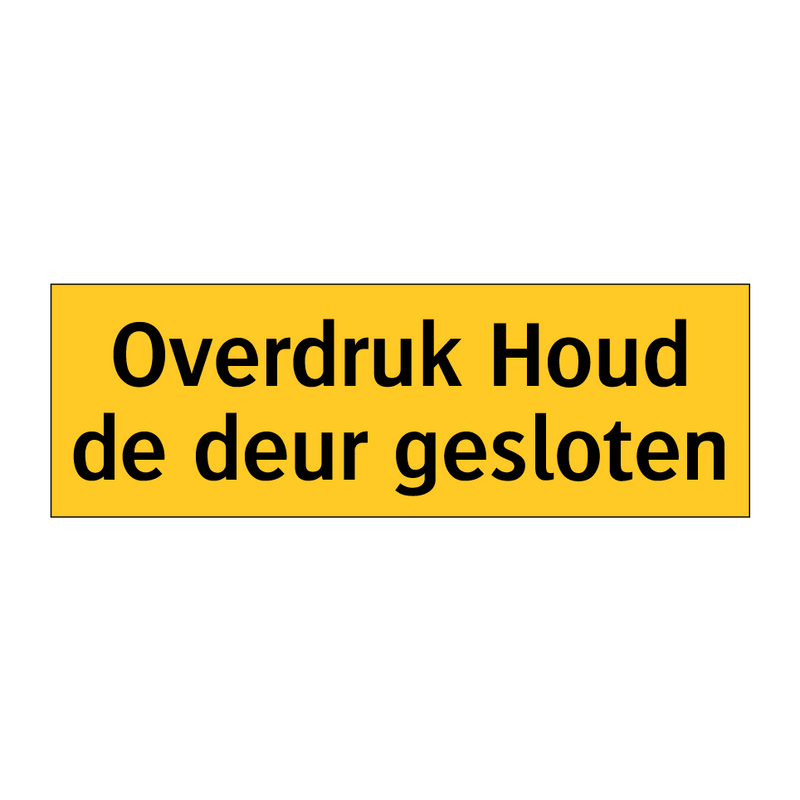 Overdruk Houd de deur gesloten