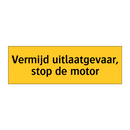 Vermijd uitlaatgevaar, stop de motor