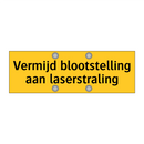 Vermijd blootstelling aan laserstraling