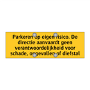 Parkeren op eigen risico. De directie aanvaardt geen /.../