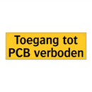 Toegang tot PCB verboden
