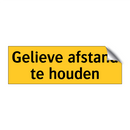 Gelieve afstand te houden