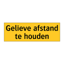 Gelieve afstand te houden