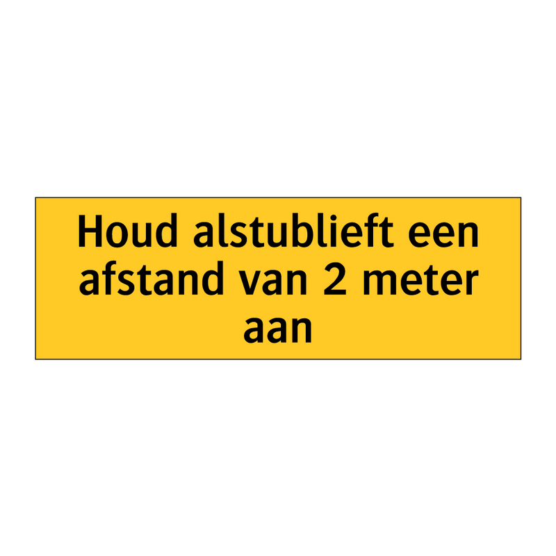 Houd alstublieft een afstand van 2 meter aan