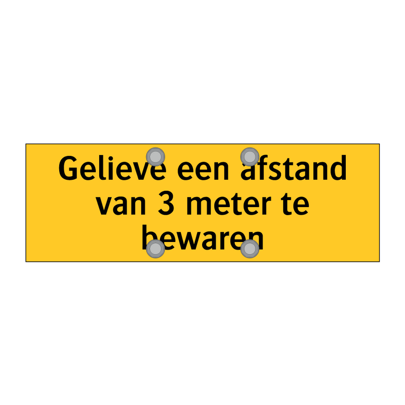 Gelieve een afstand van 3 meter te bewaren