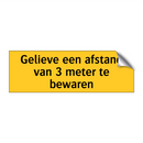 Gelieve een afstand van 3 meter te bewaren