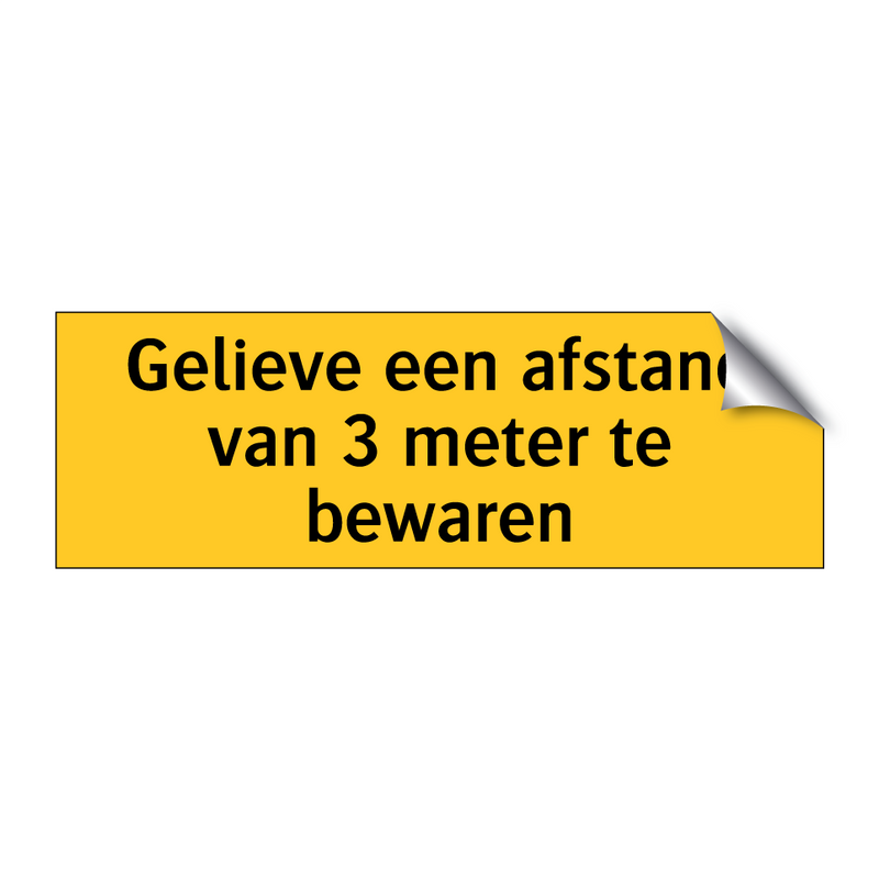 Gelieve een afstand van 3 meter te bewaren
