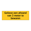 Gelieve een afstand van 3 meter te bewaren
