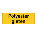 Polyester gieten