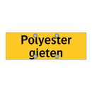 Polyester gieten