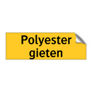 Polyester gieten