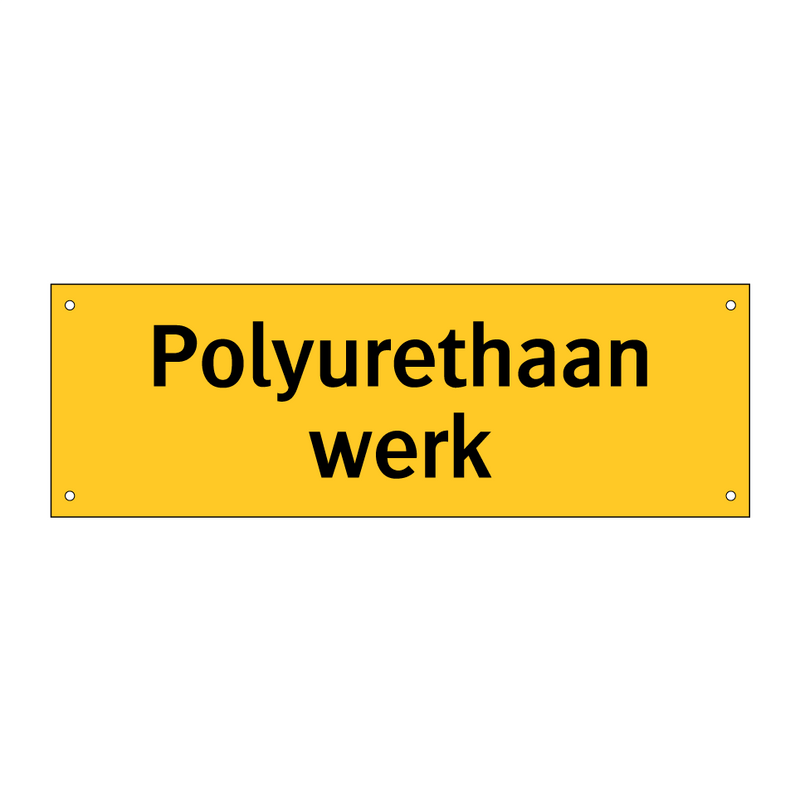 Polyurethaan werk