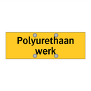 Polyurethaan werk