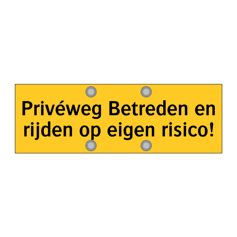 Privéweg Betreden en rijden op eigen risico!
