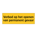 Verbod op het openen van permanent gevaar