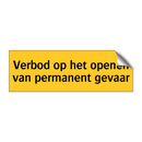Verbod op het openen van permanent gevaar