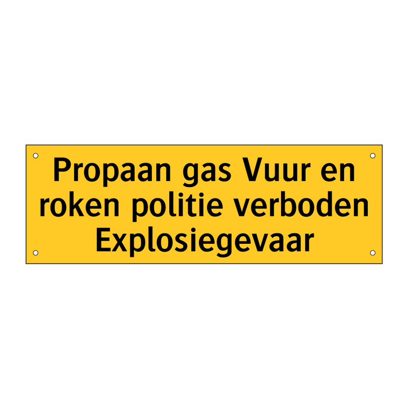 Propaan gas Vuur en roken politie verboden /.../