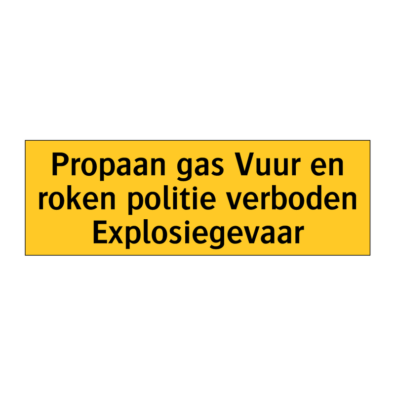 Propaan gas Vuur en roken politie verboden /.../