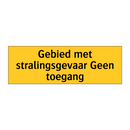 Gebied met stralingsgevaar Geen toegang