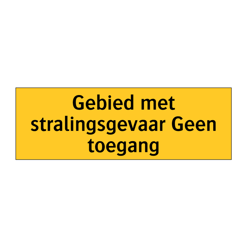 Gebied met stralingsgevaar Geen toegang