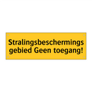 Stralingsbeschermingsgebied Geen toegang!