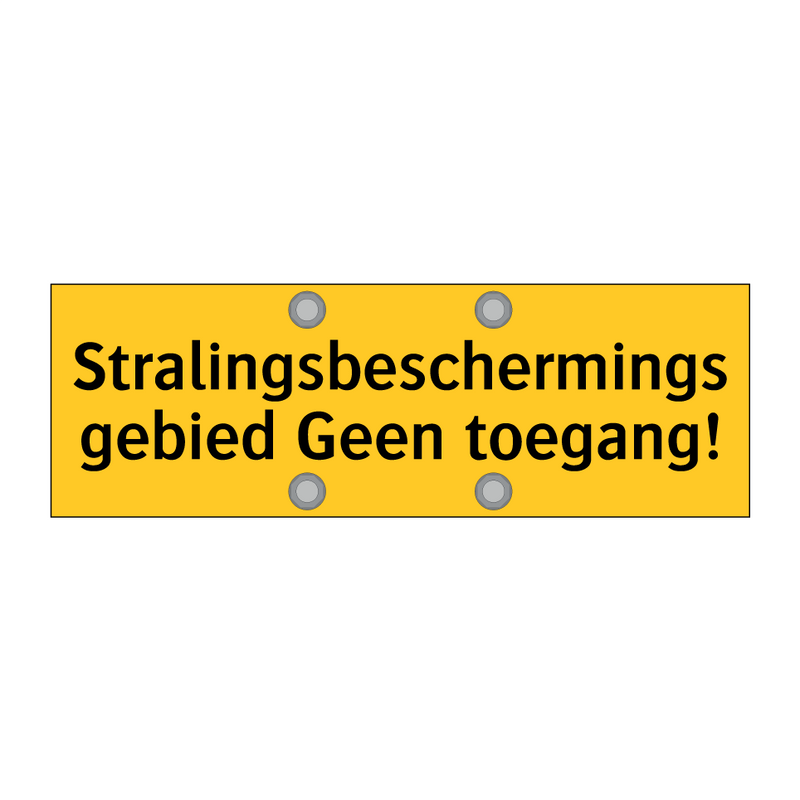 Stralingsbeschermingsgebied Geen toegang!