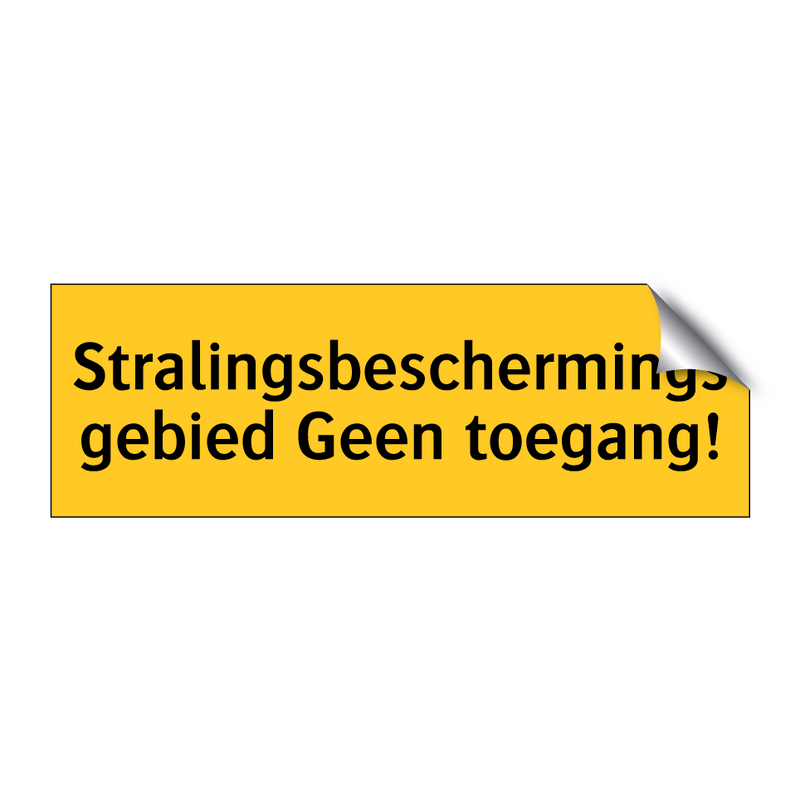 Stralingsbeschermingsgebied Geen toegang!