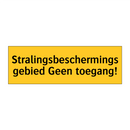 Stralingsbeschermingsgebied Geen toegang!