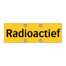 Radioactief