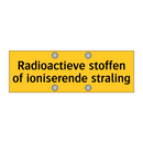 Radioactieve stoffen of ioniserende straling