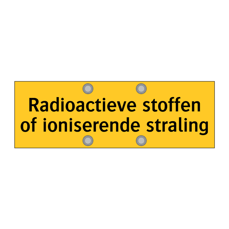 Radioactieve stoffen of ioniserende straling