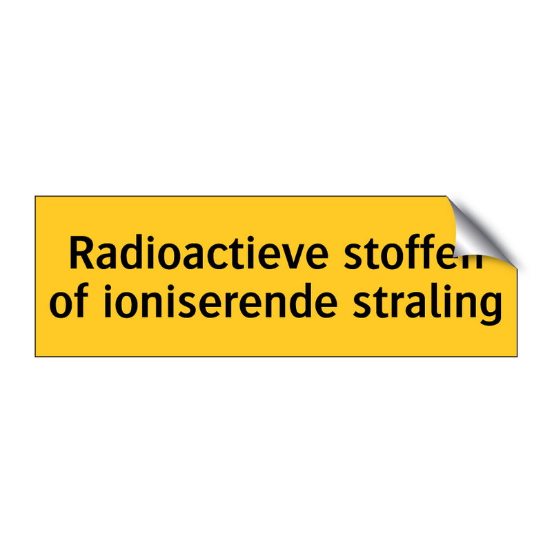 Radioactieve stoffen of ioniserende straling
