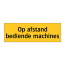 Op afstand bediende machines