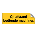 Op afstand bediende machines