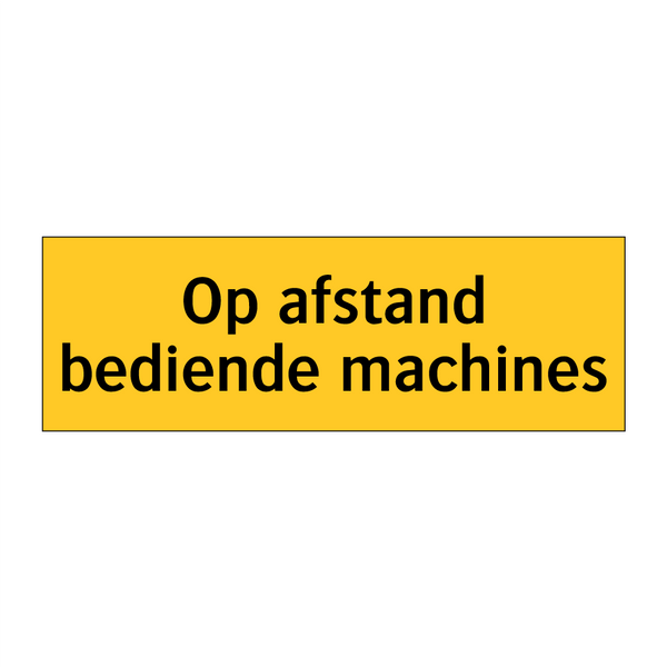 Op afstand bediende machines