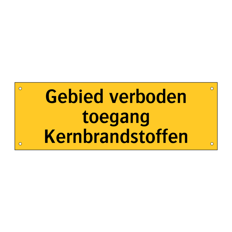 Gebied verboden toegang Kernbrandstoffen