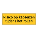 Risico op kapseizen tijdens het rollen