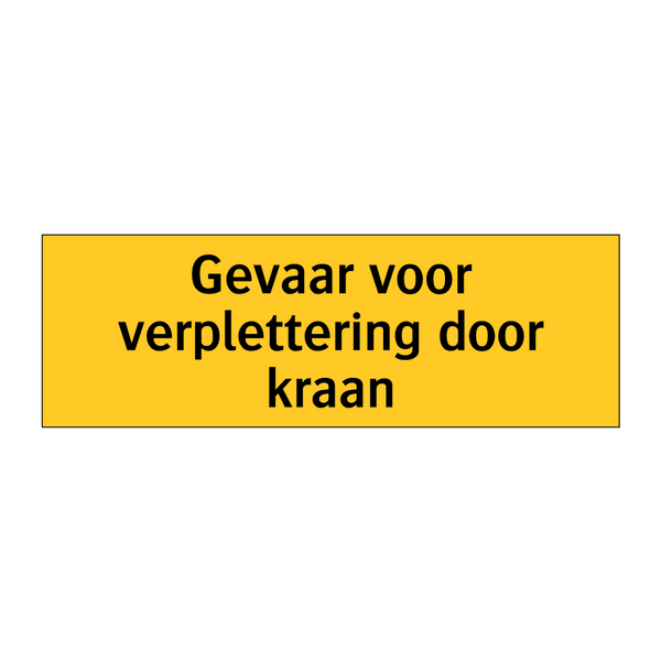 Gevaar voor verplettering door kraan