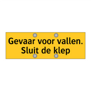 Gevaar voor vallen. Sluit de klep
