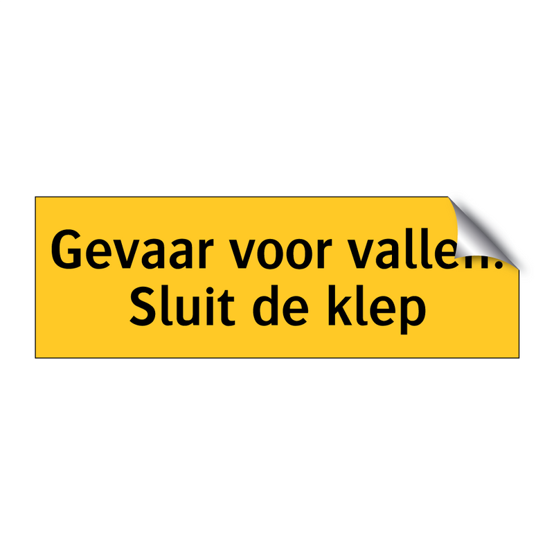 Gevaar voor vallen. Sluit de klep