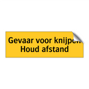 Gevaar voor knijpen Houd afstand