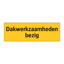 Dakwerkzaamheden bezig