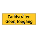Zandstralen Geen toegang