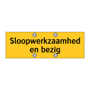 Sloopwerkzaamheden bezig