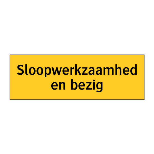Sloopwerkzaamheden bezig