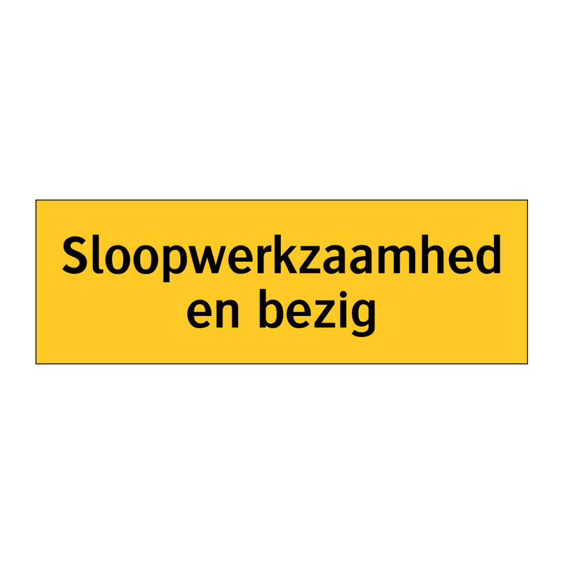 Sloopwerkzaamheden bezig