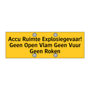 Accu Ruimte Explosiegevaar! Geen Open Vlam Geen Vuur /.../