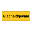 Gladheidgevaar